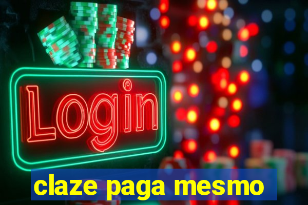 claze paga mesmo